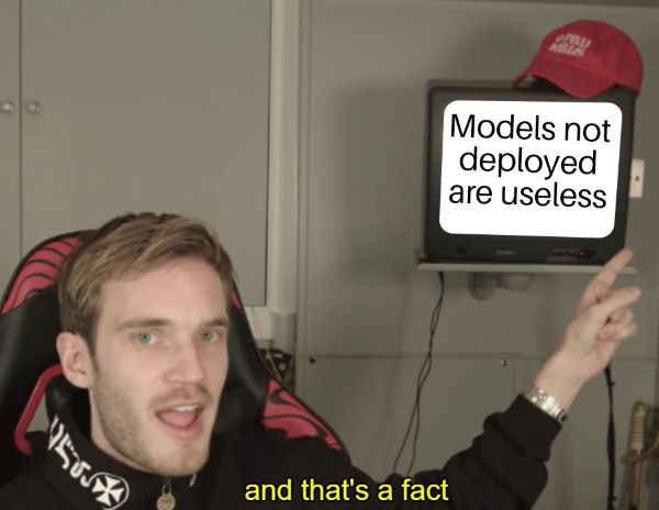 Hot take: models not deployed are useless